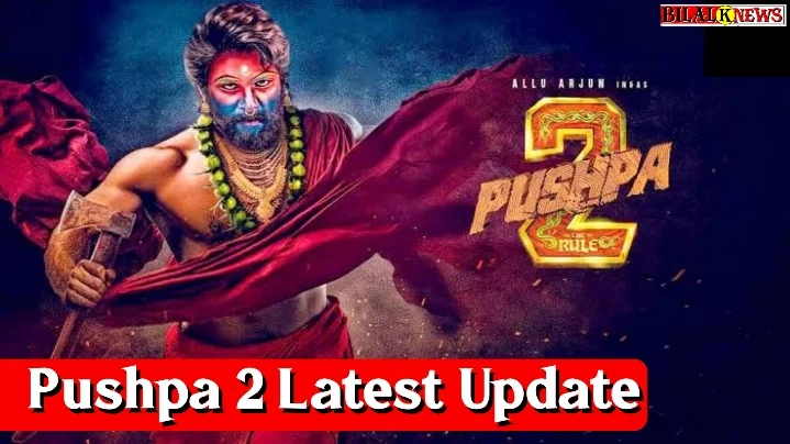 Pushpa 2 Latest Update 2024